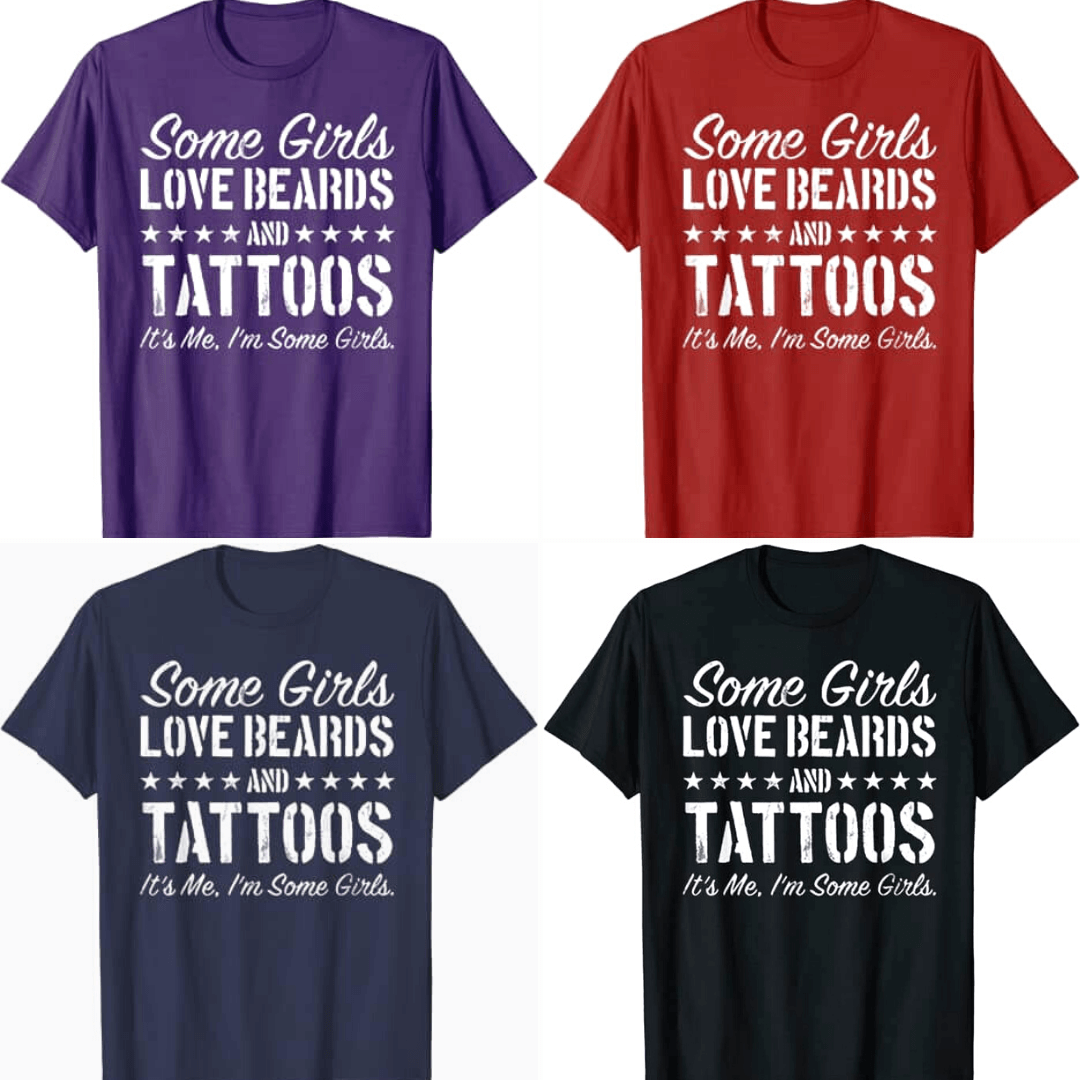 Noen jenter elsker beards og tatoveringer T-skjorte